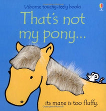 Load image into Gallery viewer, Usborne Touchy-Feely Books - That's Not My Pony