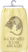 Load image into Gallery viewer, Primitives by Kathy Dish Towel - All You Need Is Love And A Cat