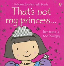 Load image into Gallery viewer, Usborne Touchy-Feely Books That's Not My Princess