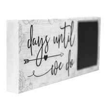 Load image into Gallery viewer, Sincere Surroundings Chalk Art Wood Sign Days Until We Do